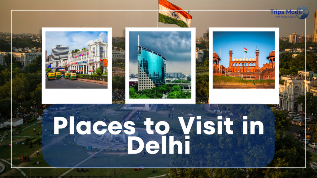 places to visit in delhi