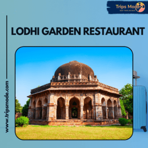 Lodhi Garden Restaurant