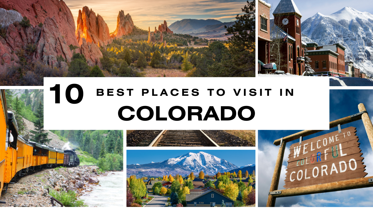 Best Places to Visit in Colorado