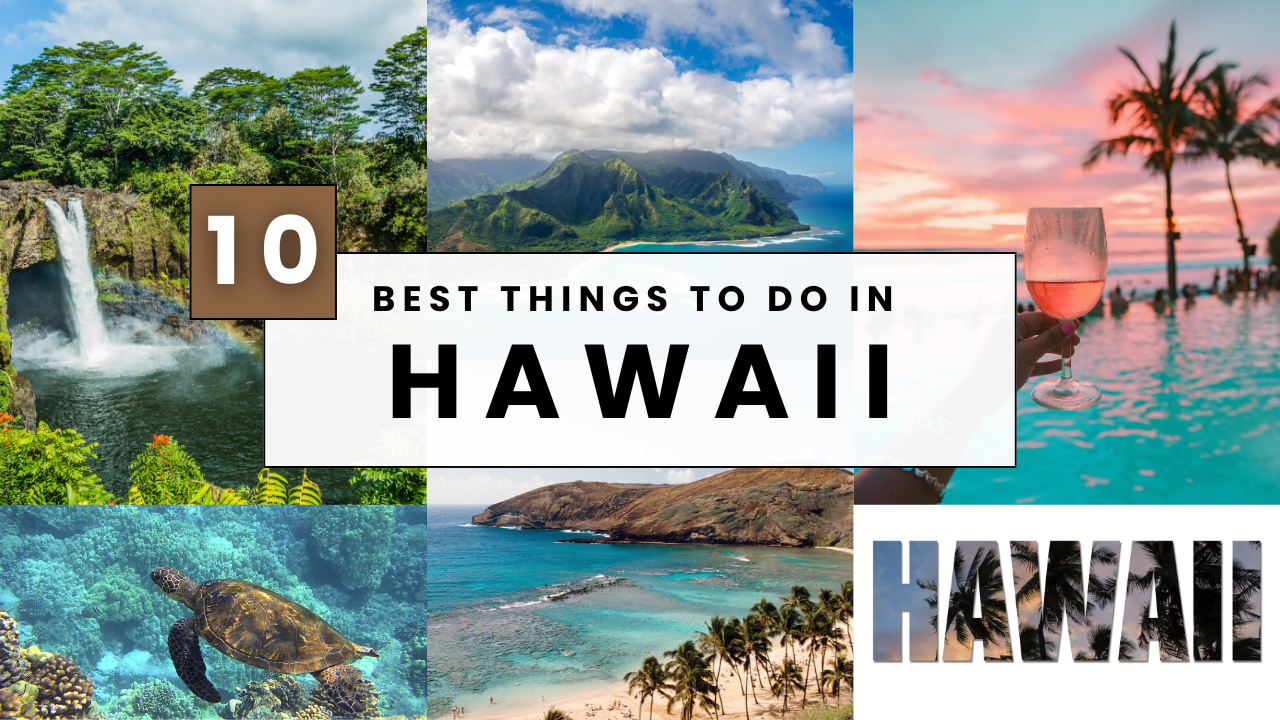 10 Best Things to Do in Hawaii