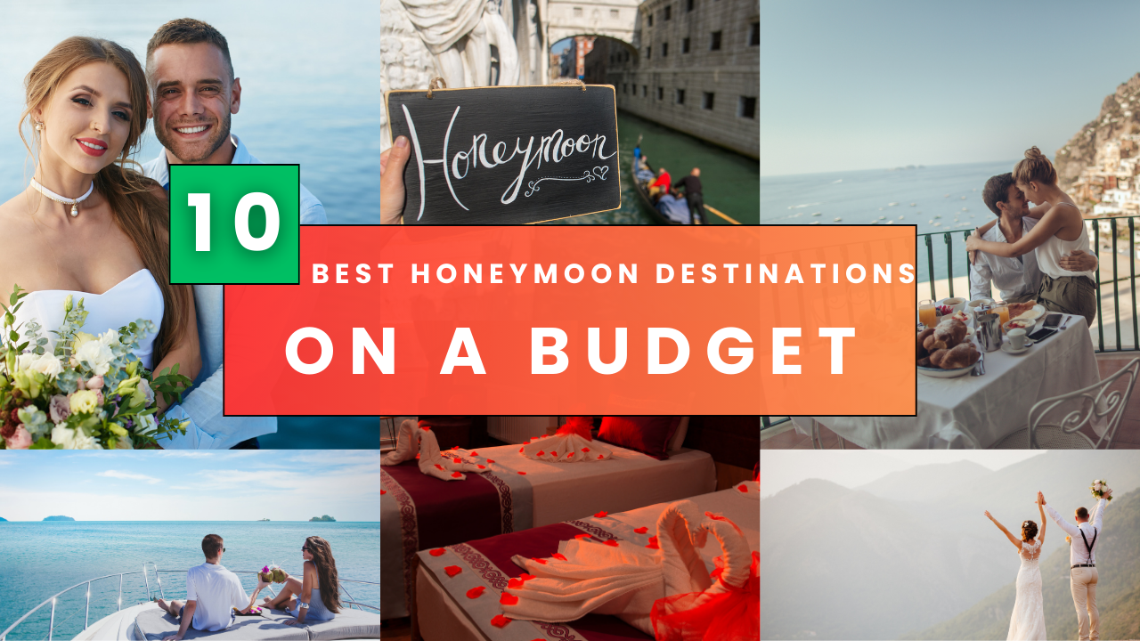 Best Honeymoon Destinations on a Budget