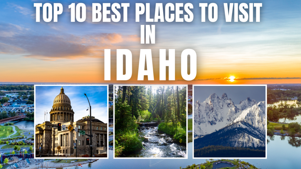 Places to Visit in Idaho