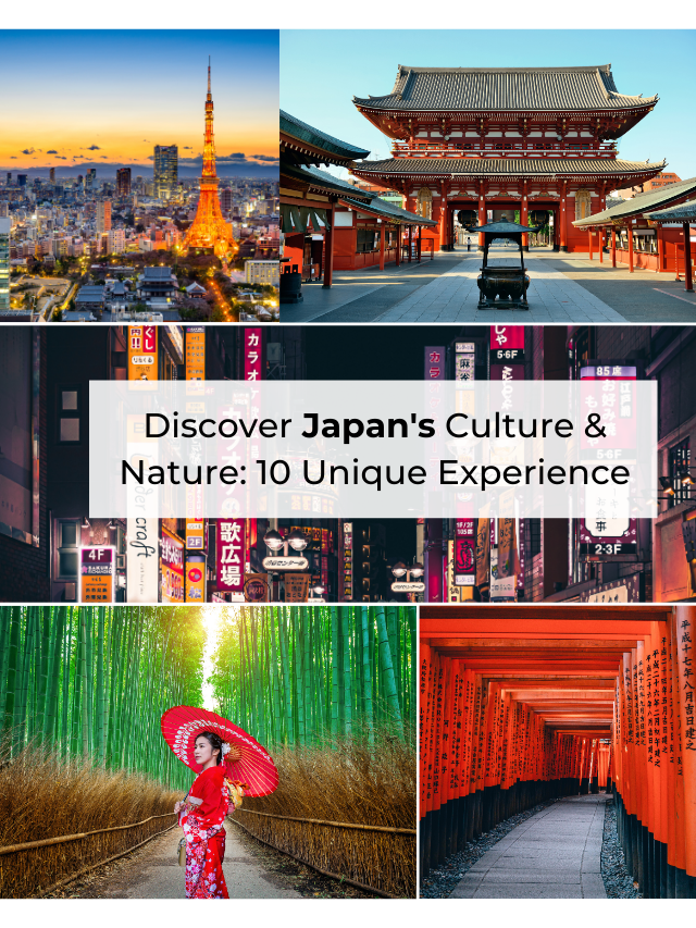 Discover Japan's Culture & Nature: 10 Unique Experience