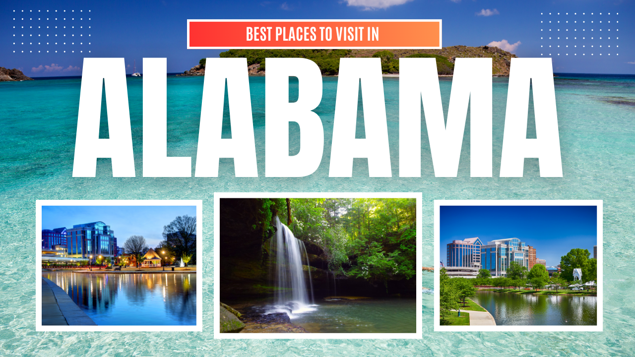Places to Visit in Alabama