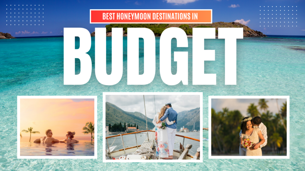 Best Honeymoon Destinations on a Budget