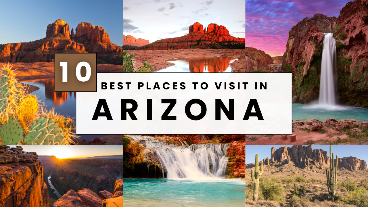 Places to Visit in Arizona