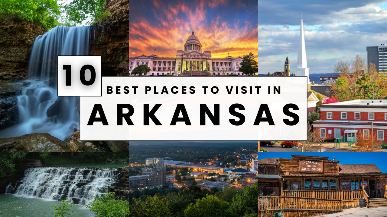 Best Places to Visit in Arkansas