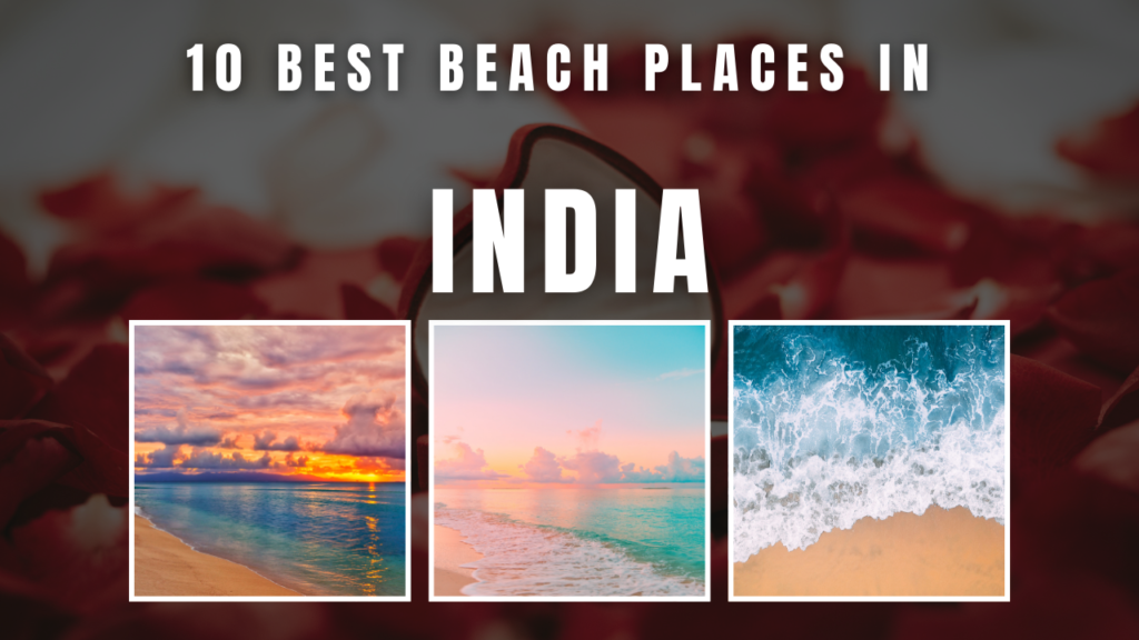 10 Best Beach Places in India