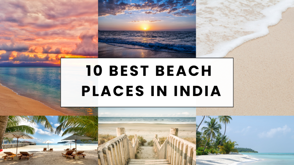 10 Best Beach Places in India