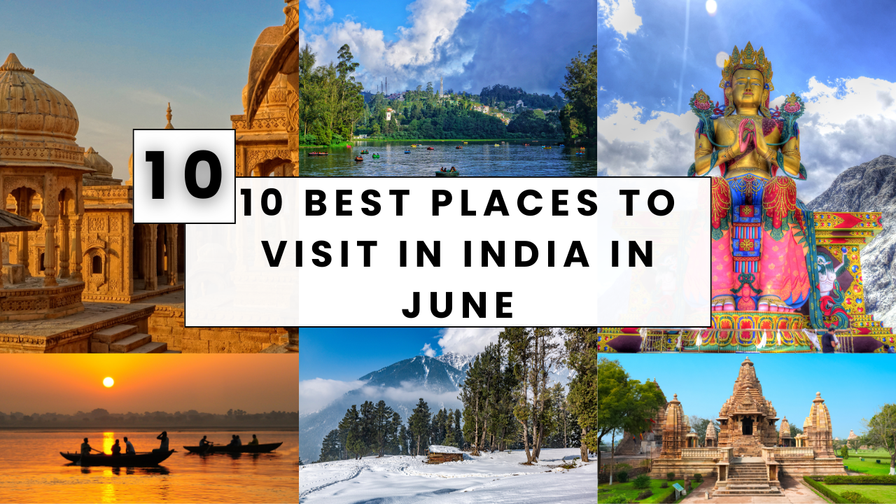 10 Best Places to Visit in India in June