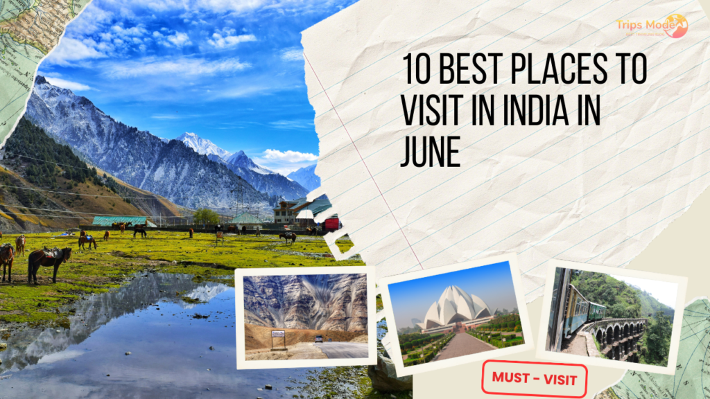 10 Best Places to Visit in India in June