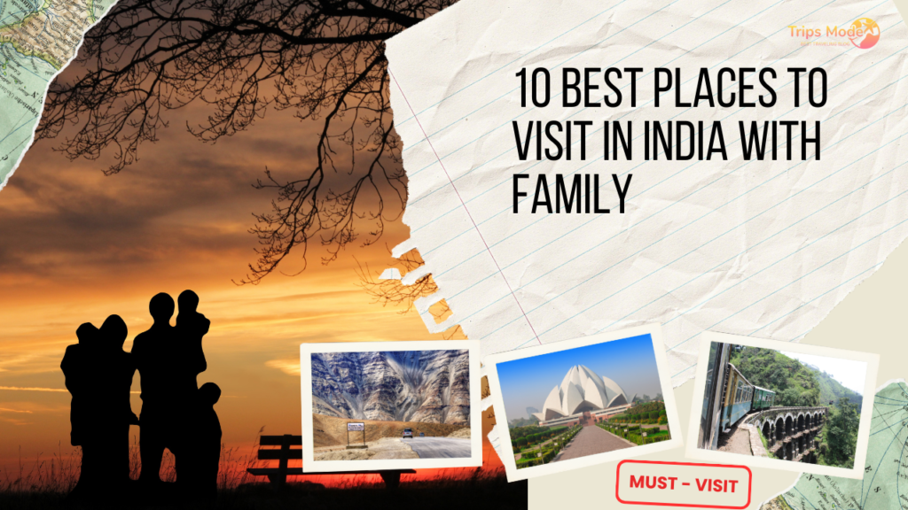 10 Best Places to Visit in India with Family
