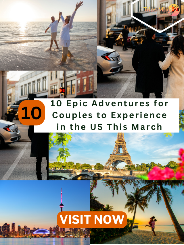10 Epic Adventures for Couples to Experience in the US This March