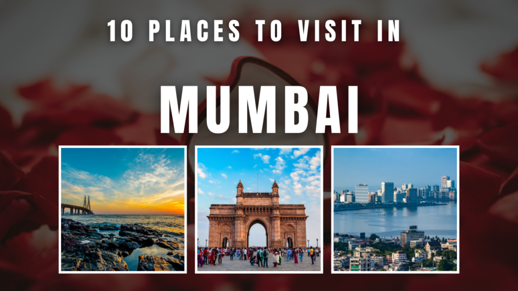 10 Places to Visit in Mumbai