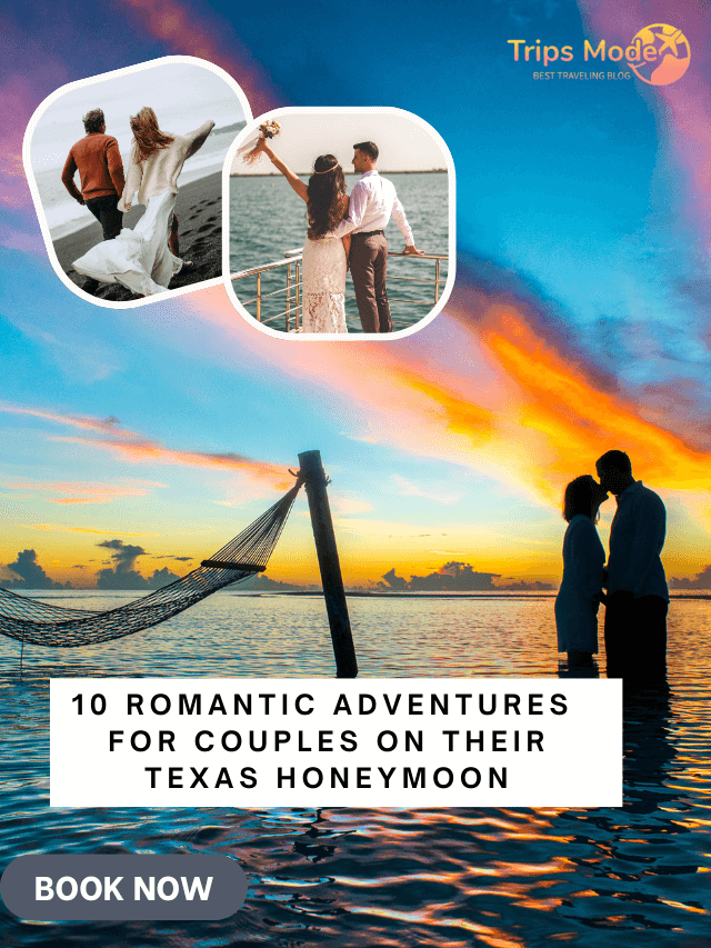 10 Romantic Adventures for Couples on Their Texas Honeymoon