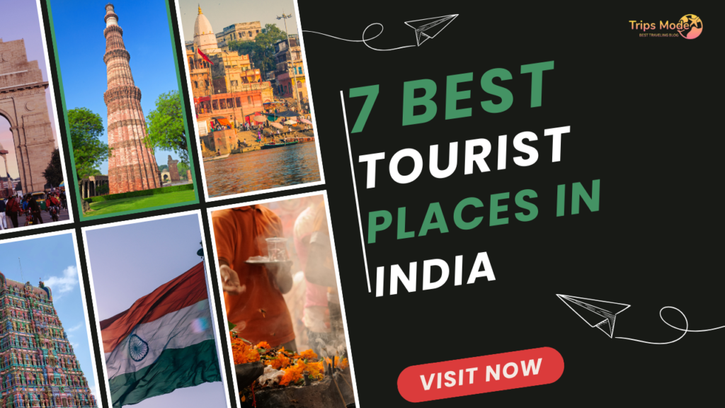 7 Best Tourist Places in India