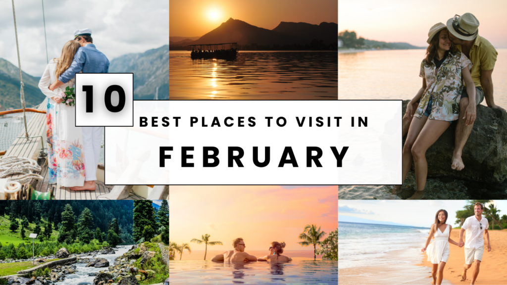Best Places to Visit in February