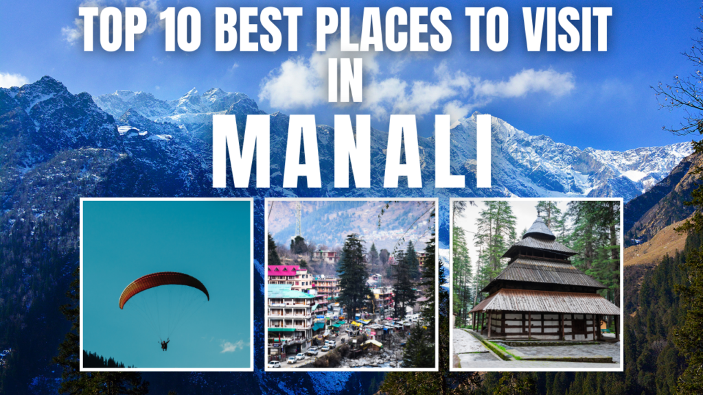 Places to Visit in Manali