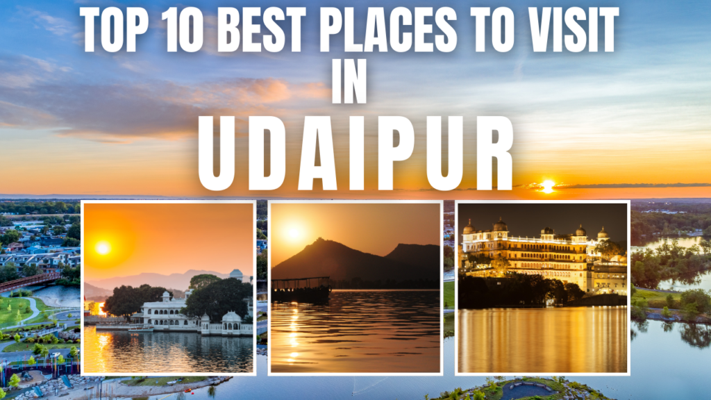 Best Places to Visit in Udaipur