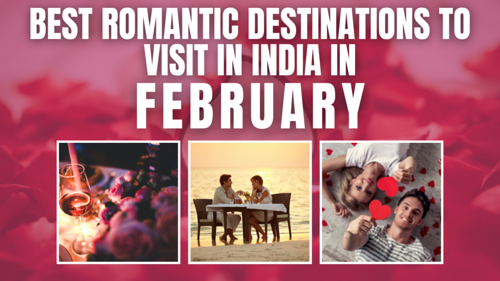 Best Romantic Destinations to Visit in India