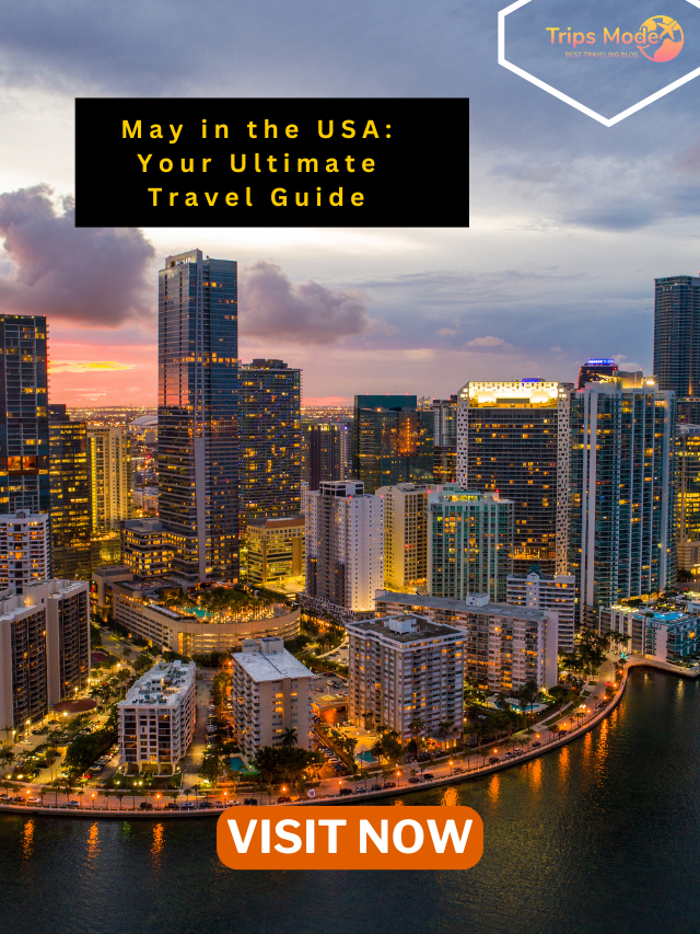May in the USA: Your Ultimate Travel Guide