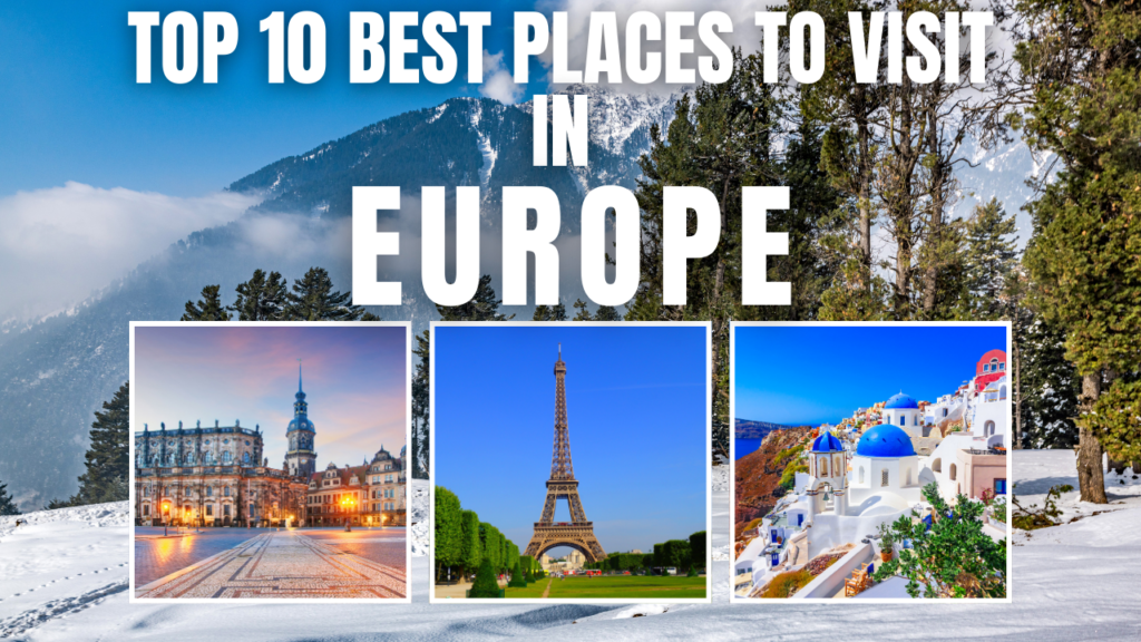 Best Places to Visit in Europe