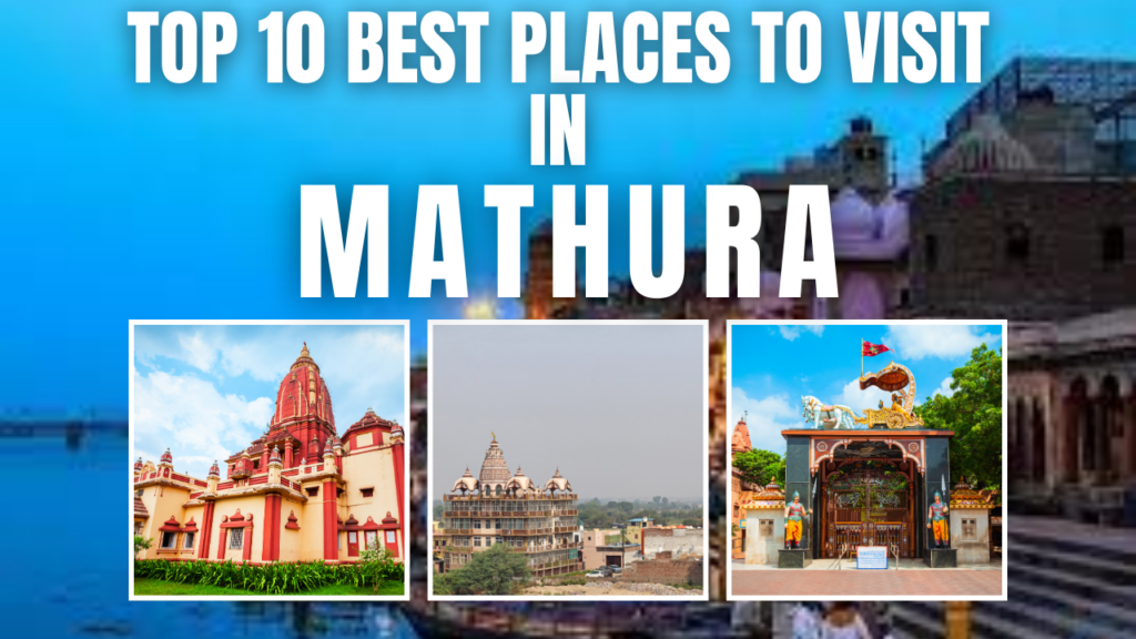 Places to Visit in Mathura