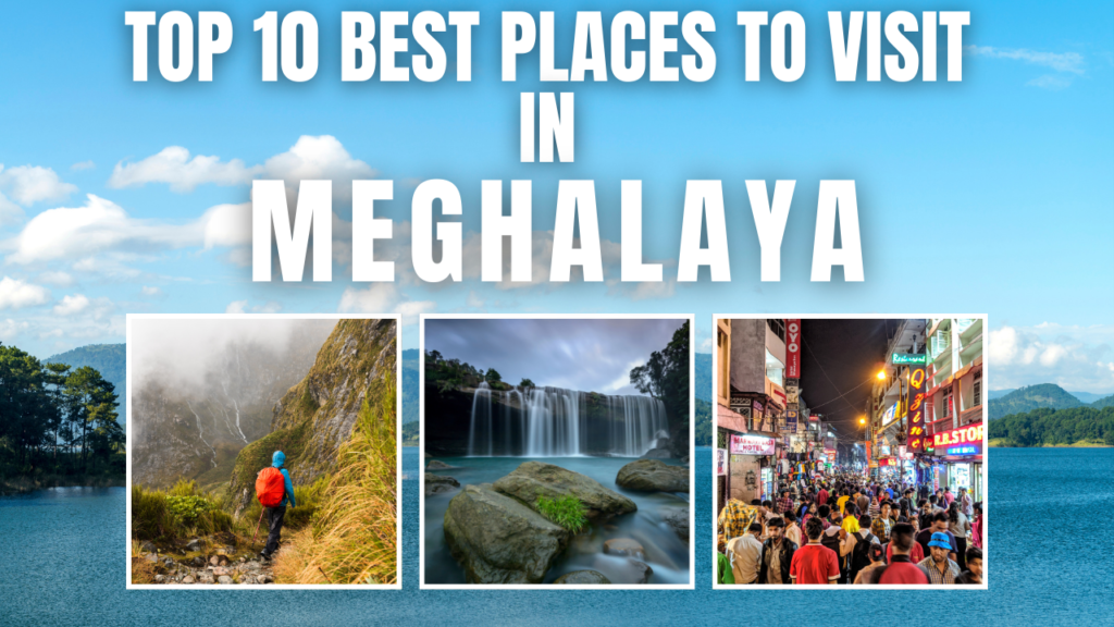 Best Places to Visit in Meghalaya